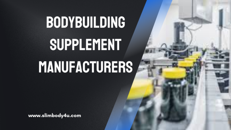 Bodybuilding Supplement Manufacturers